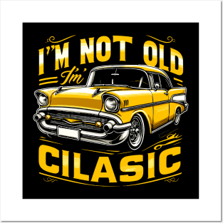 i'm not old i'm classic Posters and Art